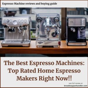 top best home espresso machines tested reviews and buying guide